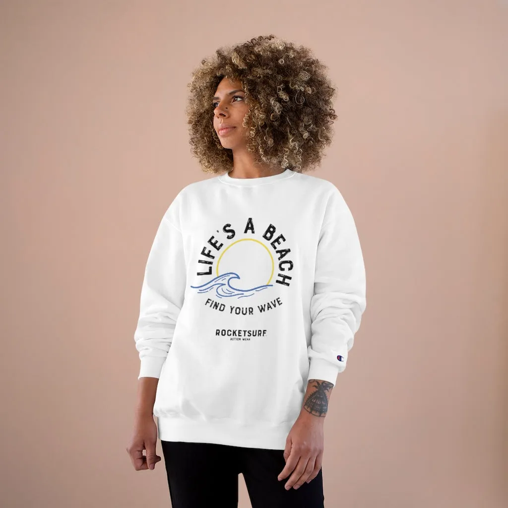 Champion Sweatshirt - RocketSurf Life's A Beach
